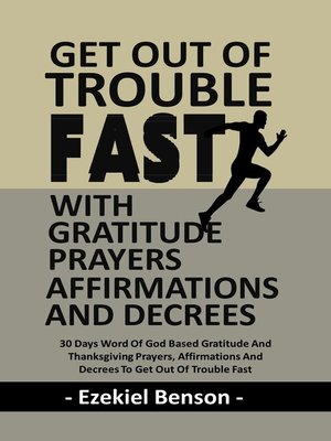 cover image of Get Out of Trouble Fast With Gratitude Prayers, Affirmations and Decrees